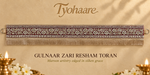 Gulnaar Zari Resham Toran full view